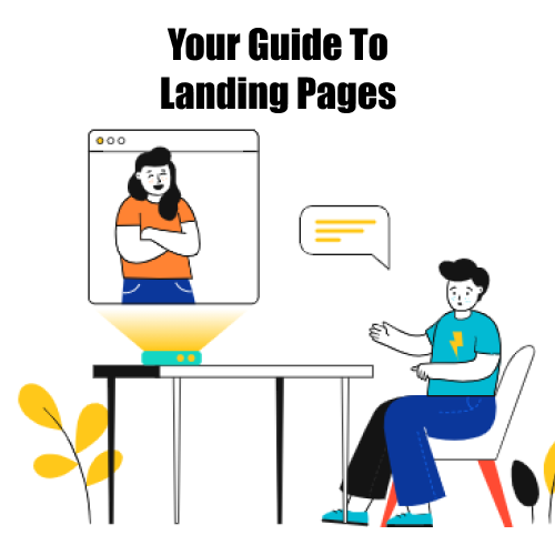 Your Guide To Landing Pages