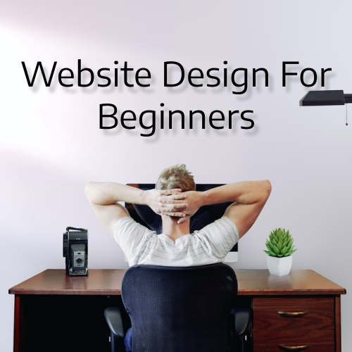 Website Design For Beginners