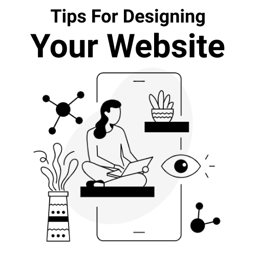 Tips For Designing Your Website